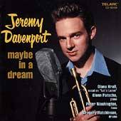 Maybe in a Dream by Jeremy Trumpet Voca Davenport CD, Jun 1998, Telarc 