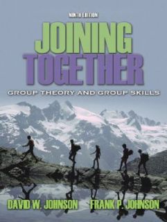 Joining Together Group Theory and Group Skills by David W., Jr 