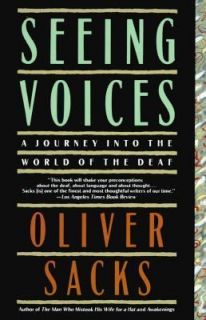 Seeing Voices A Journey into the World of the Deaf by Oliver Sacks 