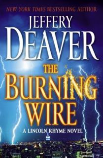 The Burning Wire by Jeffery Deaver 2010, Hardcover