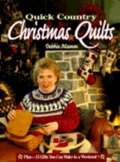 Quick Country Christmas Quilts by Debbie Mumm 1995, Hardcover