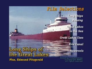 RARE Long Ships Passing films Great Lakes S.S. Edmund Fitzgerald S.S 