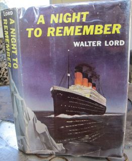LORD   A NIGHT TO REMEMBER   TRUE FIRST/FIRST EDITION   1955   TITANIC 