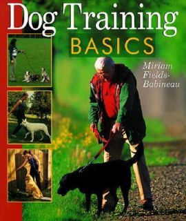 Dog Training Basics by Miriam Fields Babineau 1997, Paperback