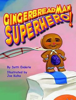 Gingerbread Man Superhero by Dotti Enderle 2009, Hardcover