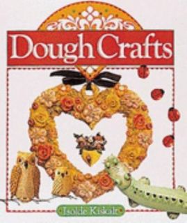 Dough Crafts by Isolde Kiskalt 1991, Hardcover
