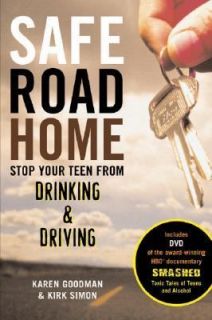 Safe Road Home Stop Your Teen from Drinking and Driving by Kirk Simon 