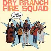 Live At Last by Dry Branch Fire Squad CD, Oct 1996, Rounder Select 