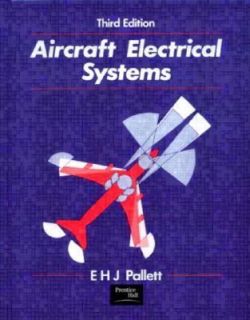 Aircraft Electrical Systems by E. H. J. Pallett 1988, Hardcover