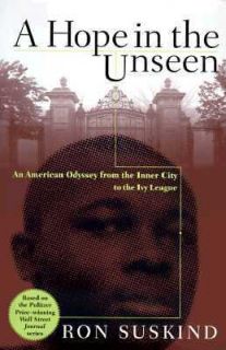 Hope in the Unseen An American Odyssey from the Inner City to the 