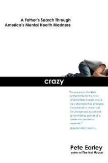 Crazy A Fathers Search Through Americas Mental Health Madness by 