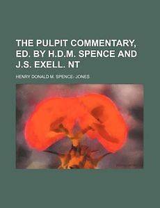 Pulpit Commentary, Ed. by H.D.M. Spence and J.S. Exell.