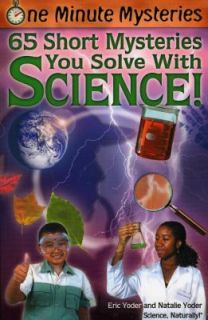 One Minute Mysteries 65 Short Mysteries You Solve with Science by Eric 