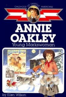 Annie Oakley by Ellen Janet Cameron Wilson (1989)
