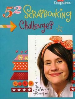 52 Scrapbooking Challenges by Elsie Flannigan 2006, Paperback