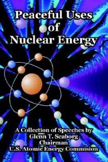 Peaceful Uses of Nuclear Energy by U.S. Atomic Energy Commision and 