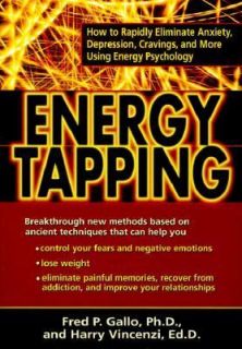 Energy Tapping How to Rapidly Eliminate Anxiety, Depression, Cravings 