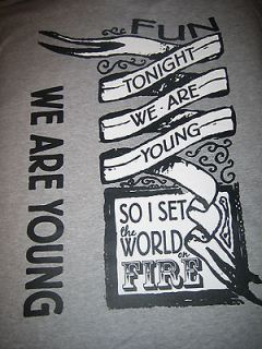 TONIGHT WE ARE YOUNG I SET THE WORLD ON FIRE FUN. Swag Funny FUN 