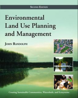 Environmental Land Use Planning and Management by John Randolph 2012 