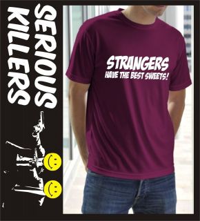Strangers have best sweets funny mens T shirt, original gift idea for 