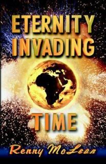 Eternity Invading Time by Renrick G. McLean 2005, Paperback