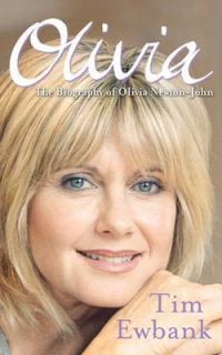    The Biography of Olivia Newton John by Tim Ewbank (Paperback, 2009