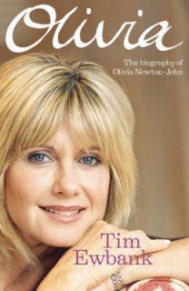    The Biography of Olivia Newton John By Tim Ewbank. 9780749909833