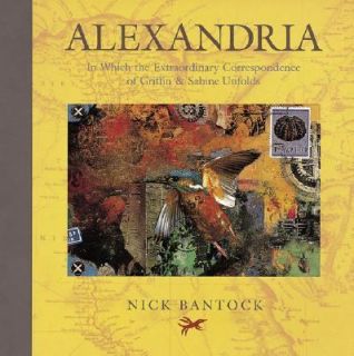 Alexandria In Which the Extraordinary Correspondence of Griffin and 