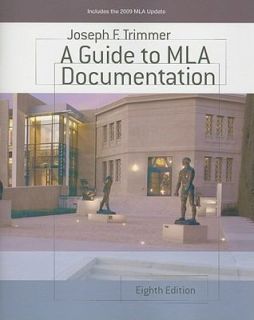 Guide to Mla Documentation by Joseph F. Trimmer 2009, Paperback