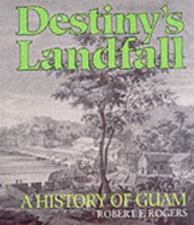   Landfall A History of Guam by Robert F. Rogers 1995, Paperback