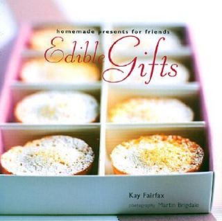 Edible Gifts by Kay Fairfax 2003, Hardcover, Teachers Edition of 