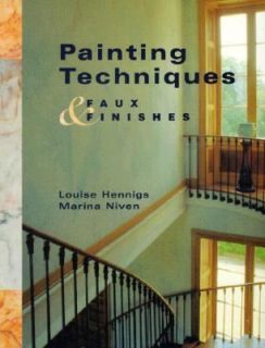 Painting Techniques and Faux Finishes by Louise Hennings and Marina 