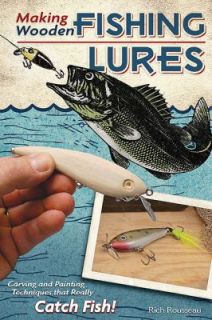 Making Wooden Fishing Lures Carving and Painting Techniques That 