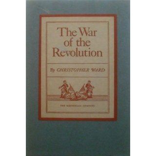 The War of the Revolution christopher ward Books