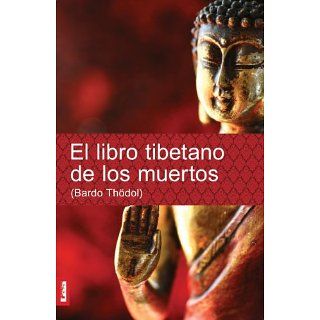   . Bardo Thödol (Spanish Edition) Anónimo Kindle Store