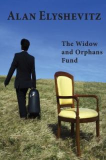The Widows and Orphans Fund by Alan Elyshevitz 2012, Paperback