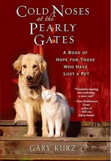   Hope for Those Who Have Lost a Pet by Gary Kurz 2008, Paperback