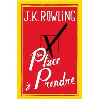 Une place à prendre  J. K. Rowling, Pierre Demarty Livres