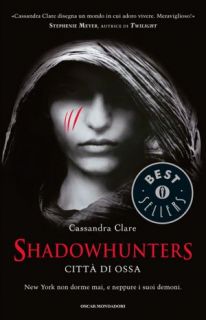   Shadowhunters. Città di ossa by Cassandra Clare 
