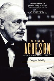   Dean Acheson The Cold War Years, 1953 71 by Douglas 