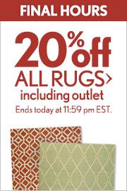 Final Hours  20% Off all rugs including outlet. Ends today at 1159 