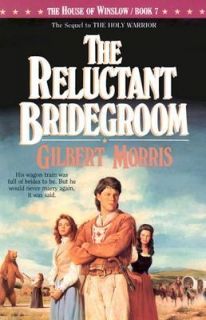   Reluctant Bridegroom Bk. 7 by Gilbert Morris 1990, Paperback