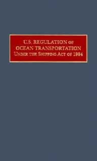 Regulation of Ocean Transportation under the Shipping Act of 