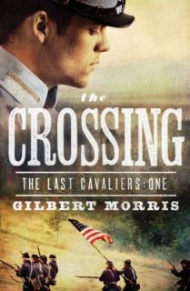 The Crossing by Gilbert Morris 2011, Paperback