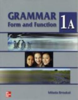 Grammar Form and Function Split Ed 1A SB by Milada Broukal 2004 
