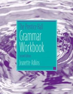 The Prentice Hall Grammar Workbook by Jeanette Adkins 2005, Paperback 