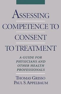 Assessing Competence to Consent to Treatment A Guide for Physicians 