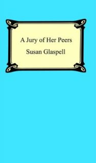Jury of Her Peers by Susan Glaspell 2005, Paperback