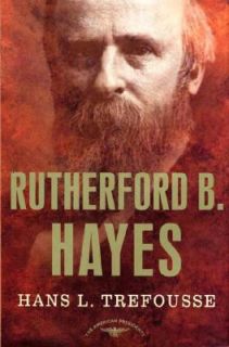 Rutherford B Hayes by Hans Trefousse 2002, Hardcover, Revised