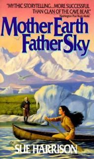 Mother Earth Father Sky by Sue Harrison 1991, Paperback